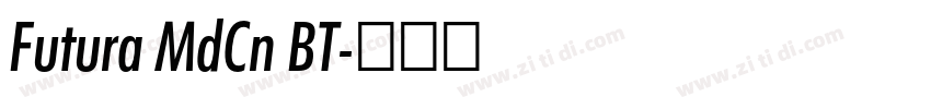 Futura MdCn BT字体转换 Futura MdCn BT字体转换